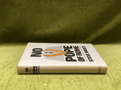 No Pope of Rome : Militant Protestantism in Modern Scotland - Steve Bruce 19851