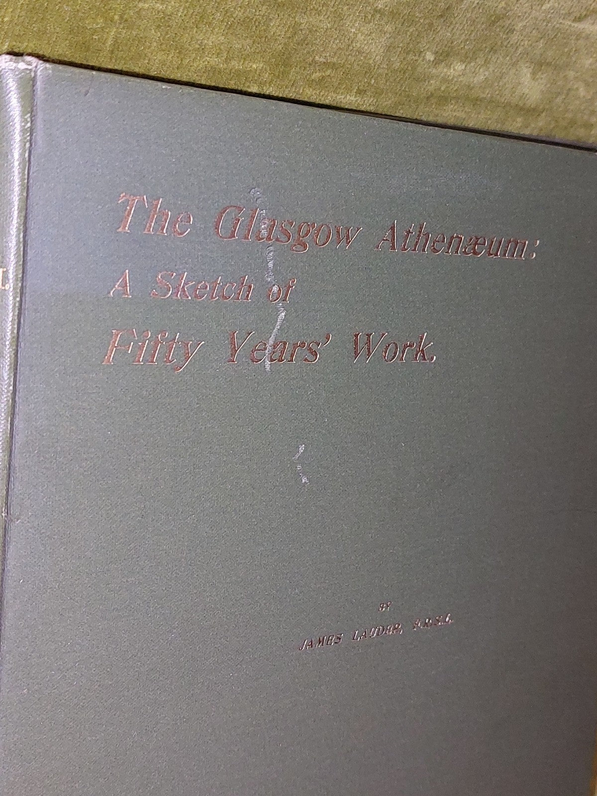 The Glasgow Athanaeum: A Sketch of Fifty Years' Work (1897) James Lauder2