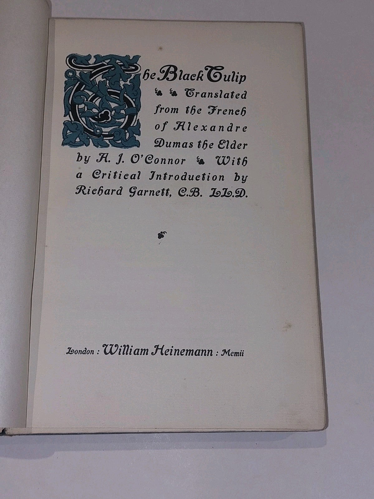 The Black Tulip By Dumas The Elder  Trans By A J O'Connor [Heinemann] Hb4