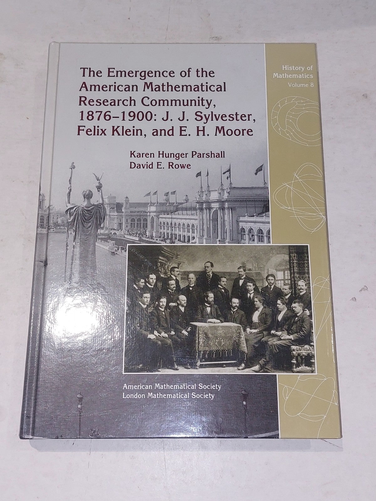 The Emergence of the American Mathematical Research Community, 1876-1900, Vol. 80