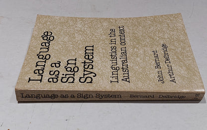 LANGUAGE AS A SIGN SYSTEM. Linguistics in the Australian context (1979) Pb Book1