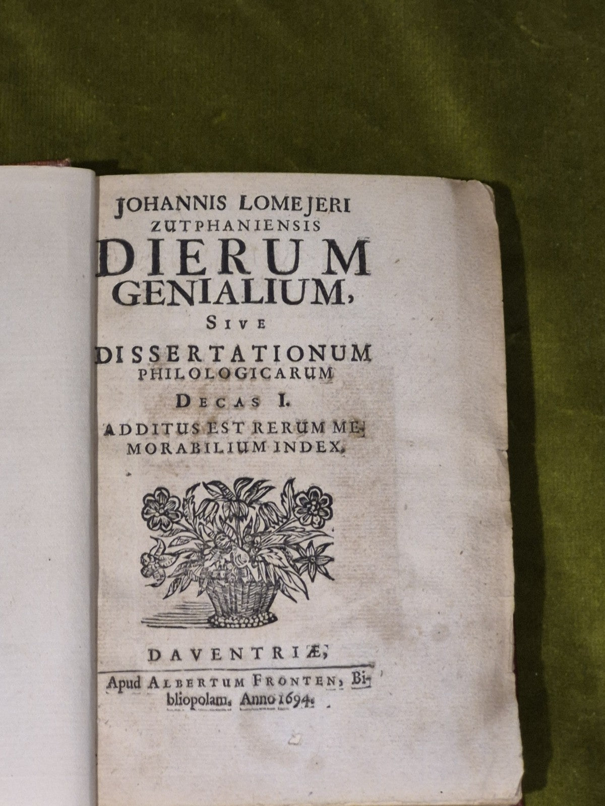 Johannis Lomejeri Zutphaniensis DIERUM GENIALIUM - 1694 - Decas 1 1st Edition 5