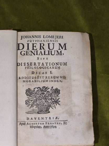 Johannis Lomejeri Zutphaniensis DIERUM GENIALIUM - 1694 - Decas 1 1st Edition 5