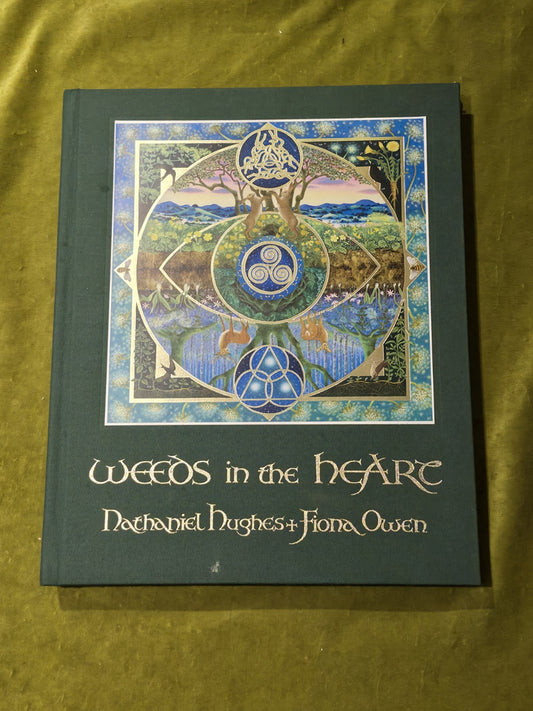 Weeds in the Heart - Nathaniel Hughes Fiona Owen Limited 1st Edition Signed 20160