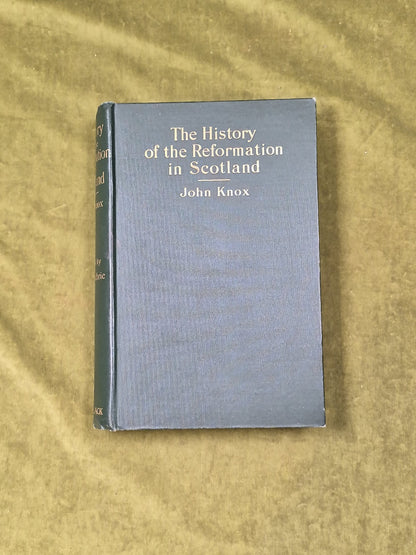 The History of the Reformation of Scotland - John Knox , Black 18980
