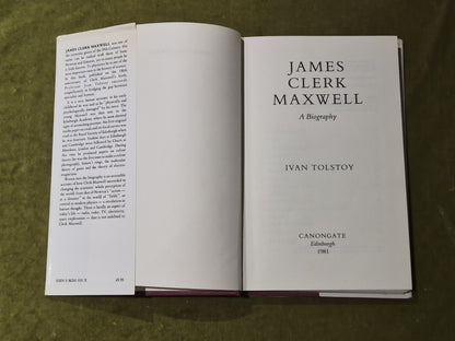 JAMES CLERK MAXWELL: A Biography by Ivan Tolstoy. Canongate 1981 1st. Hardback4