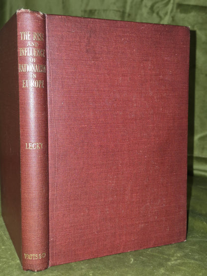 Rise and Influence of Rationalism in Europe & History of European Morals Lecky2