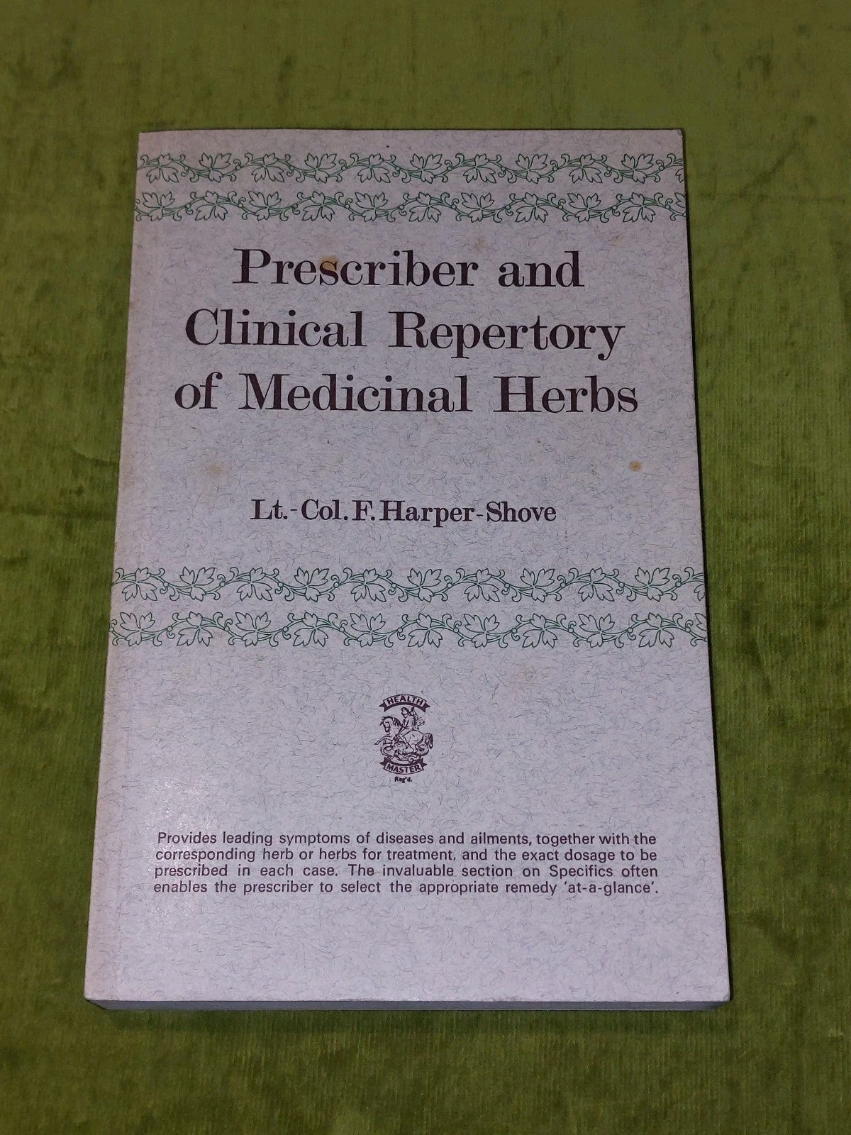 Prescriber and Clinical Repertory of Medicinal Herbs by F. Harper-Shove Pb 19720
