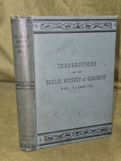 Transactions of the Gaelic Society of Glasgow Vol I 1887-91 Archibald Sinclair0
