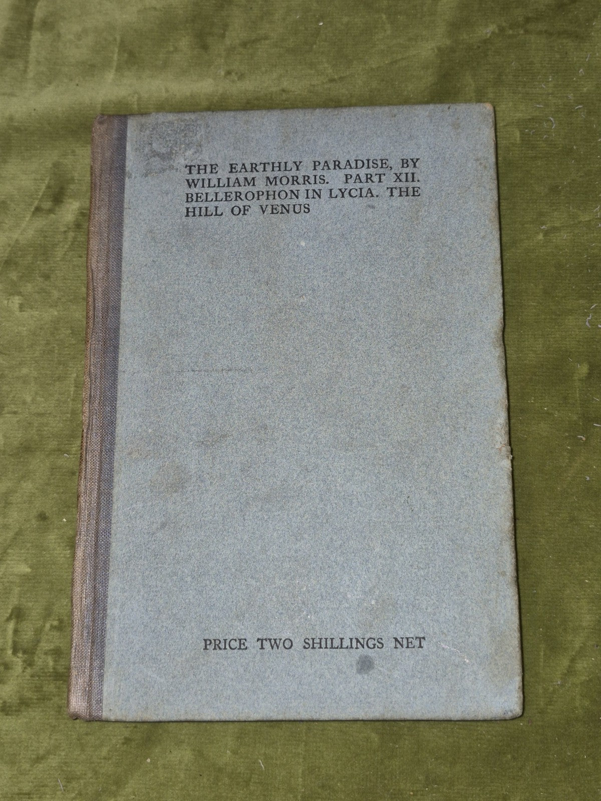 The Earthly Paradise William Morris (5 6 7 8 9 11) 7 of Twelve Volumes 19051