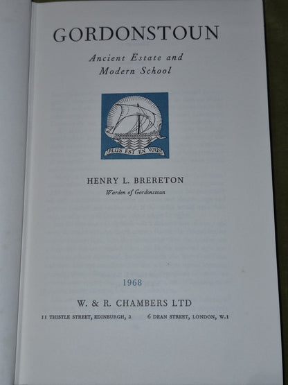 Gordonstoun Ancient Estate and Modern School Henry Brereton W & R Chambers 19685