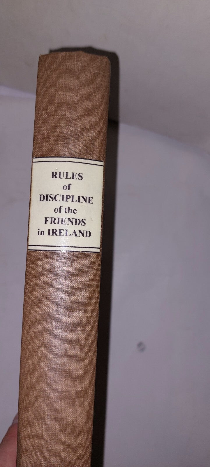 Rules of Discipline of the Yearly Meeting of Friends In Ireland 18410