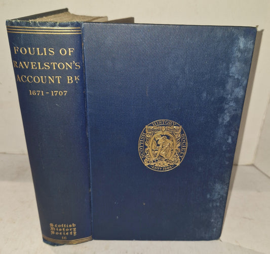 The Account Book of Sir John Foulis Of Ravelston. Scottish History Society 140