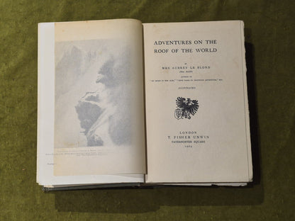 Adventures on the Roof of the World - Aubrey Le Blond , T Fisher Unwin 1904 1st4