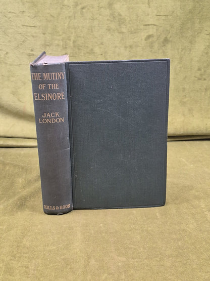 The Mutiny of the Elsinore - Jack London 1915 1st UK Edition , Mills & Boon0