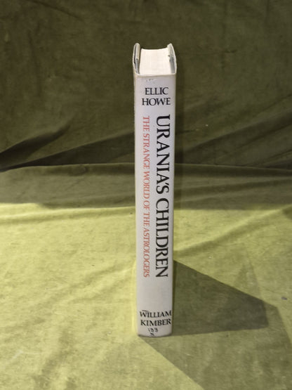 Urania’s Children: The Strange World of the Astrologers. Ellie Howe. 1967 1st Ed2