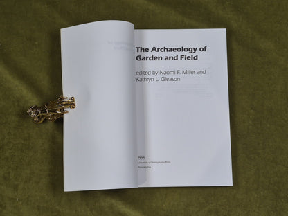 The Archaeology of Garden and Field by Naomi F. Miller & Kathryn L. Gleason3