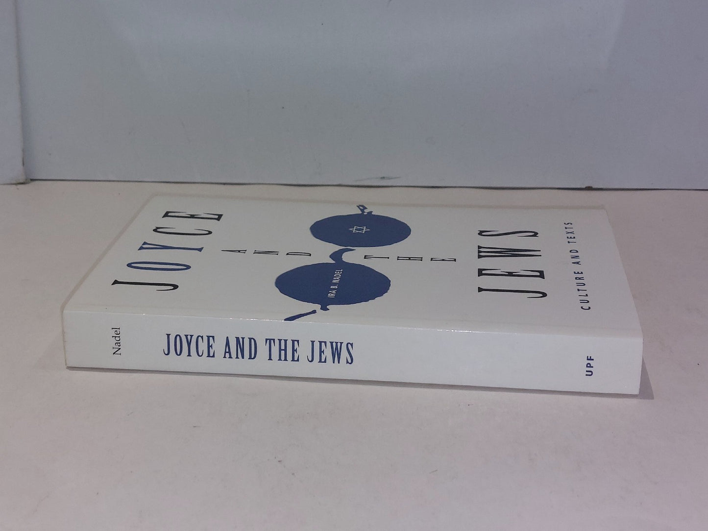 Joyce and the Jews: Culture and Texts by Ira B. Nadel (1996) Pb Book1