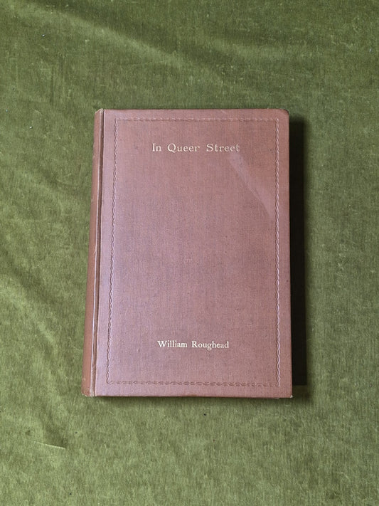 In Queer Street by William Roughead , W Green & Son 1932 1st/1st HB Illustrated0