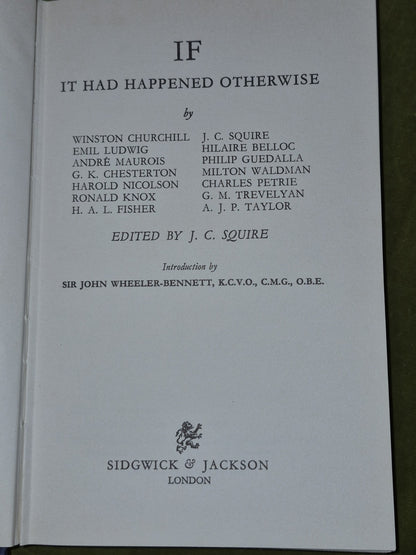 If It Had Happened Otherwise Winston Churchill Squire Sidgwick and Jack 19725