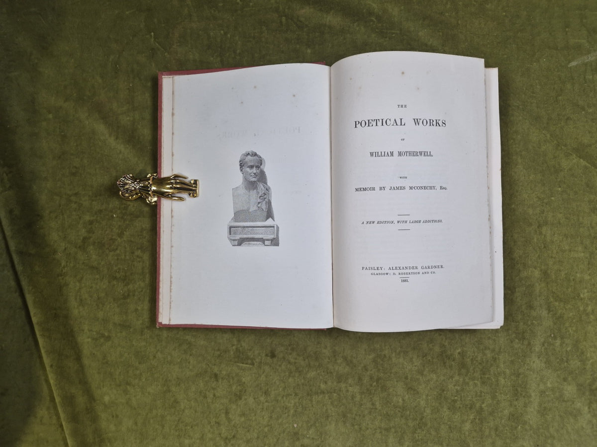 The Poetical Works of WIlliam Motherwell 1881 James M'Conechy, Alexander Gardner4