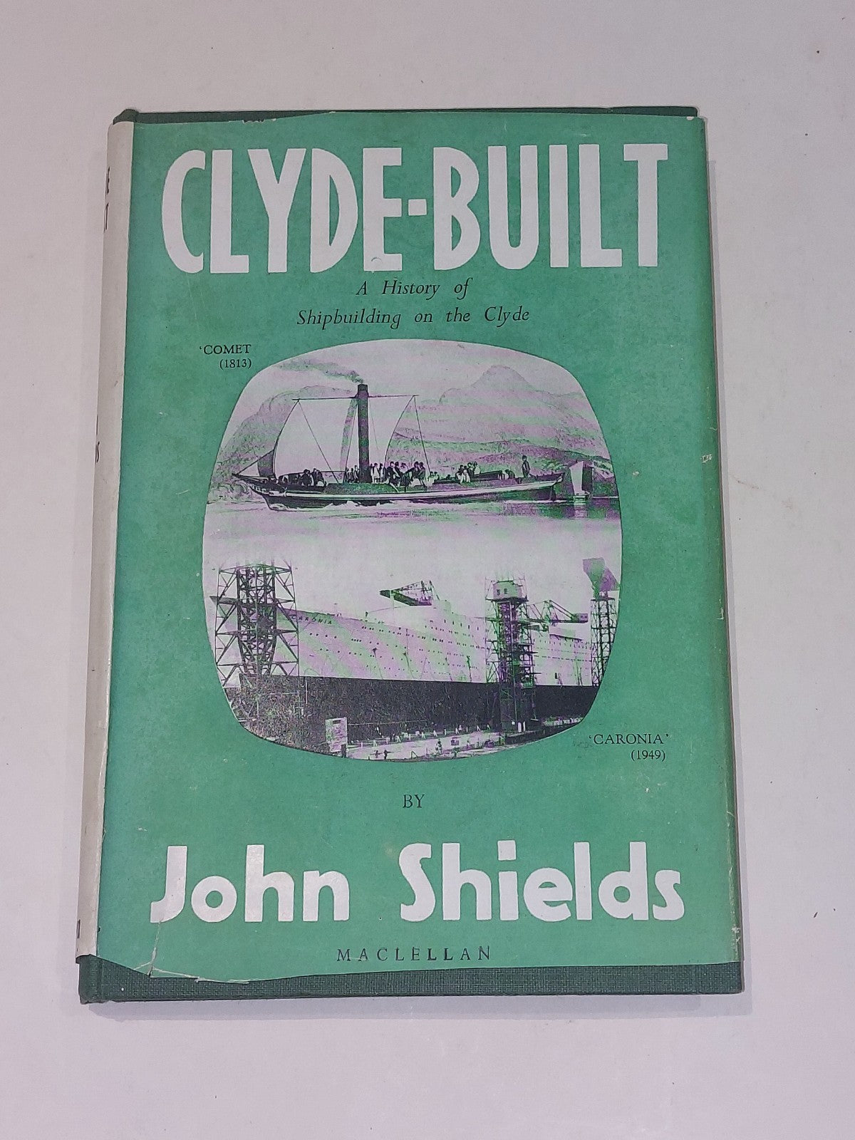 Clyde Built By John Shields [Macleallan] Hb Book With Dj0