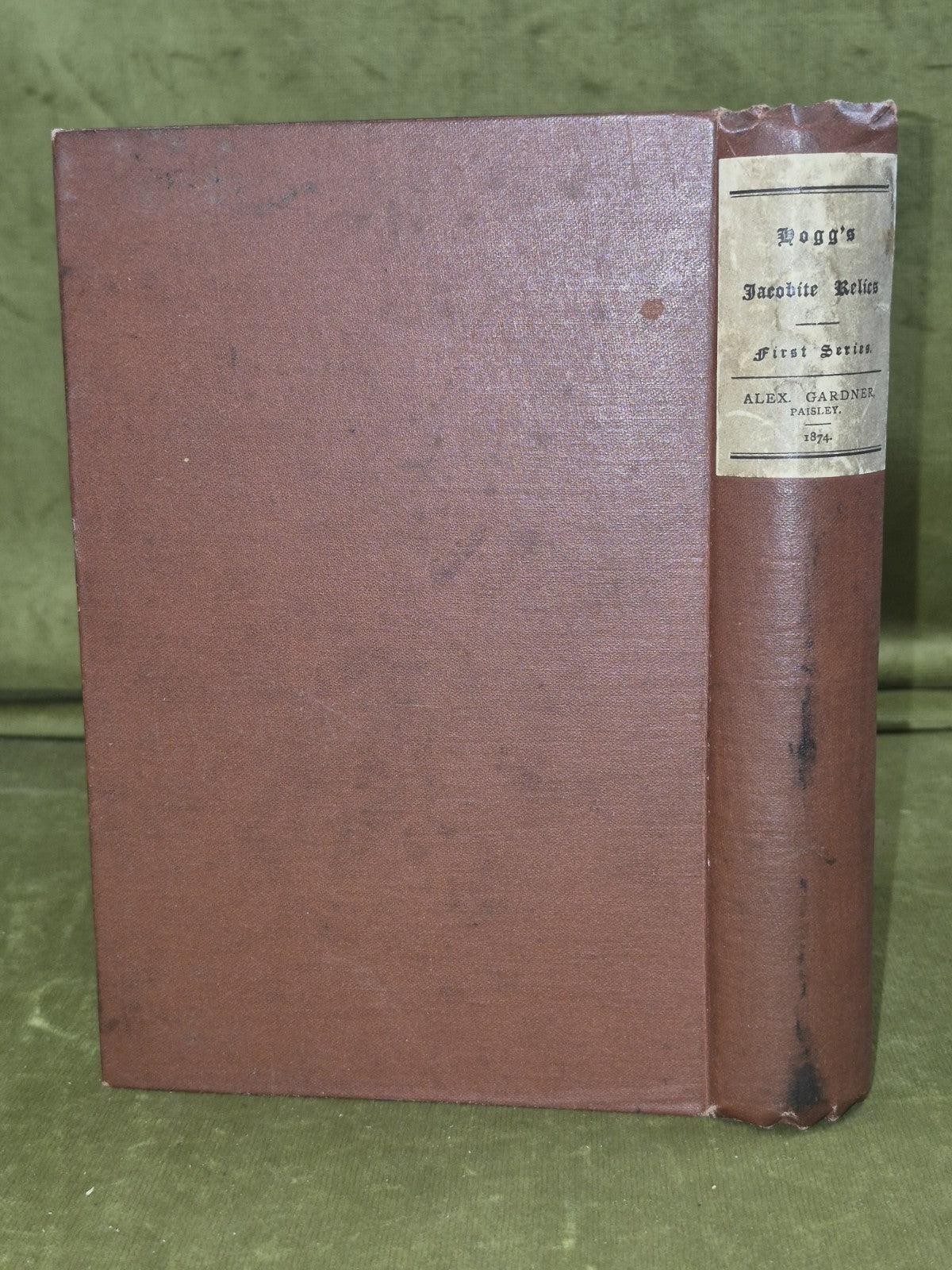 Jacobite Relics of Scotland James Hogg 1874 Alex Gardner Complete in 1 Volume1
