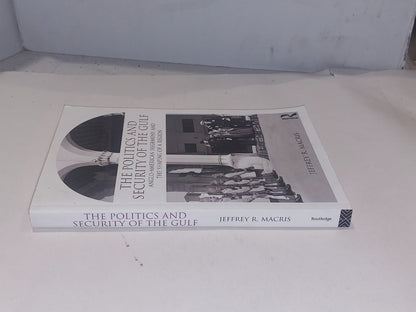 The Politics and Security of the Gulf By Jeffrey Macris (2010) SIGNED pb Book1