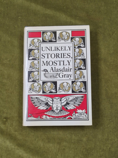 Unlikely Stories, Mostly - Alasdair Gray , Canongate 1983 1s HB DJ0
