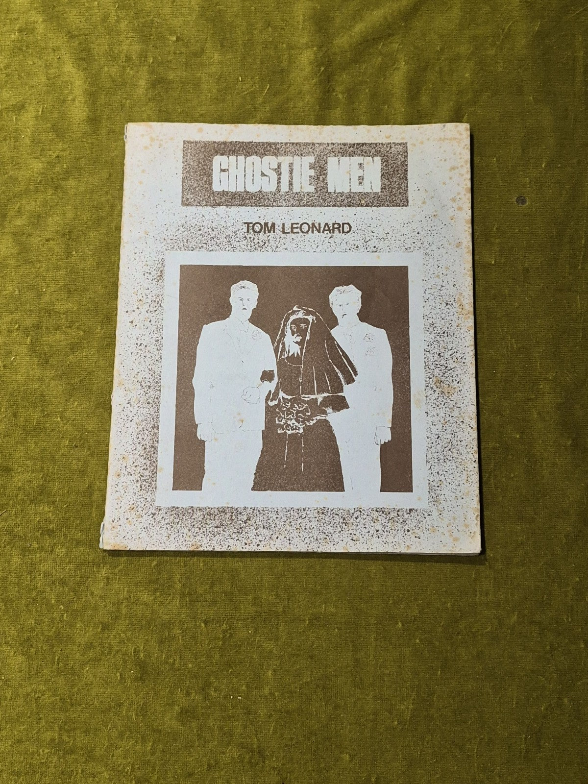 Ghostie Men - Tom Leonard 1981 2nd Ed, Galloping Dog Press0