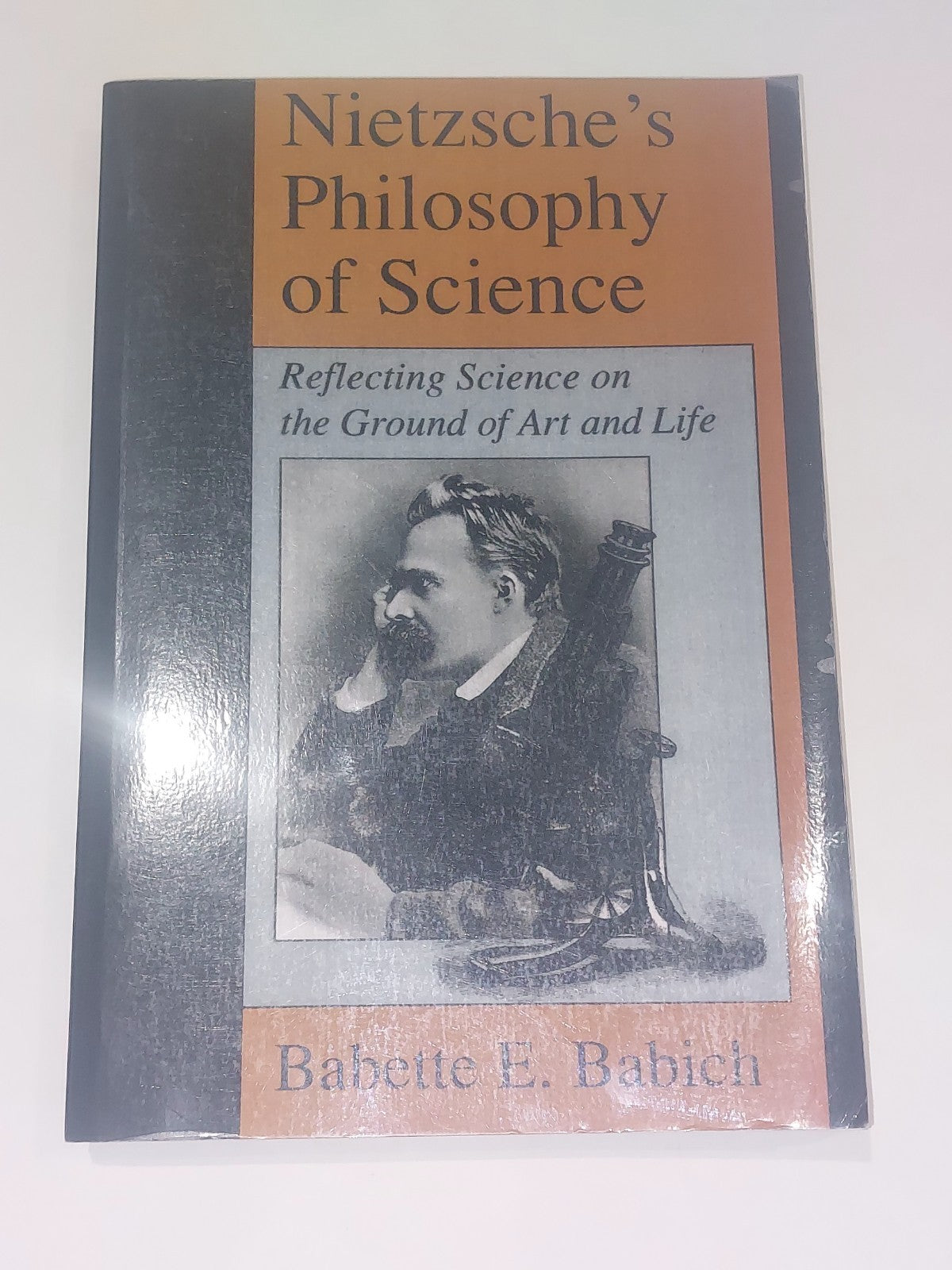 Nietzsche's Philosophy of Science - Babette Babich [SUNY series] (1994) Pb Book0