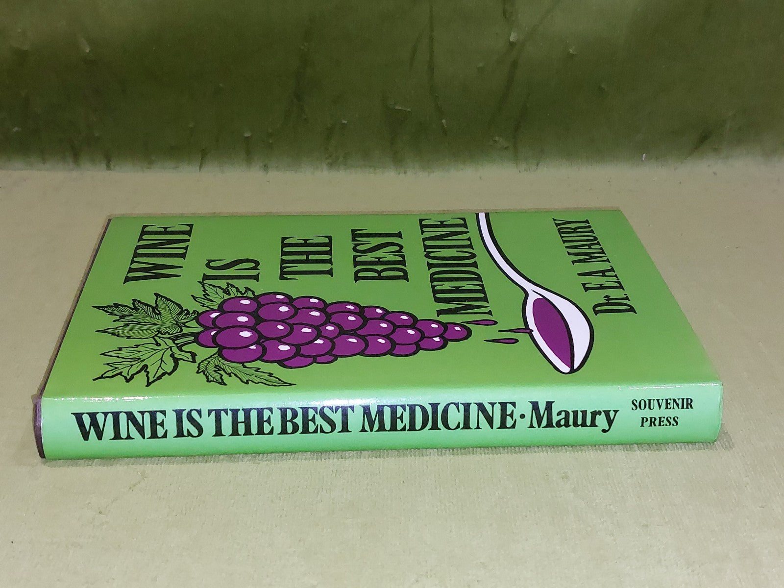 Wine Is The Best Medicine By Dr. E. A. Maury [Souvenir Press] 1974 1st Ed Hb/Dj1