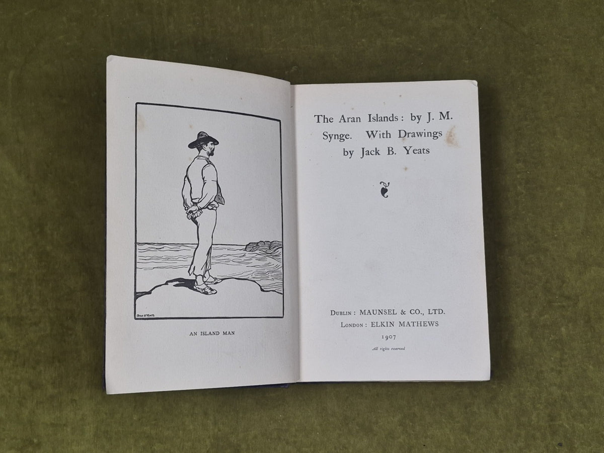The Aran Islands - J M Synge , illus Jack B Yeats , Maunsel 1907 HB4