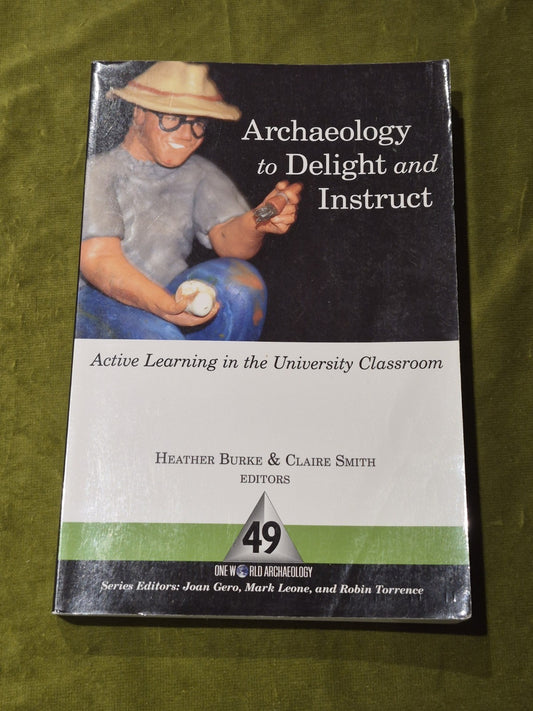 Archaeology to Delight and Instruct: Active Learning in the University Classroom0