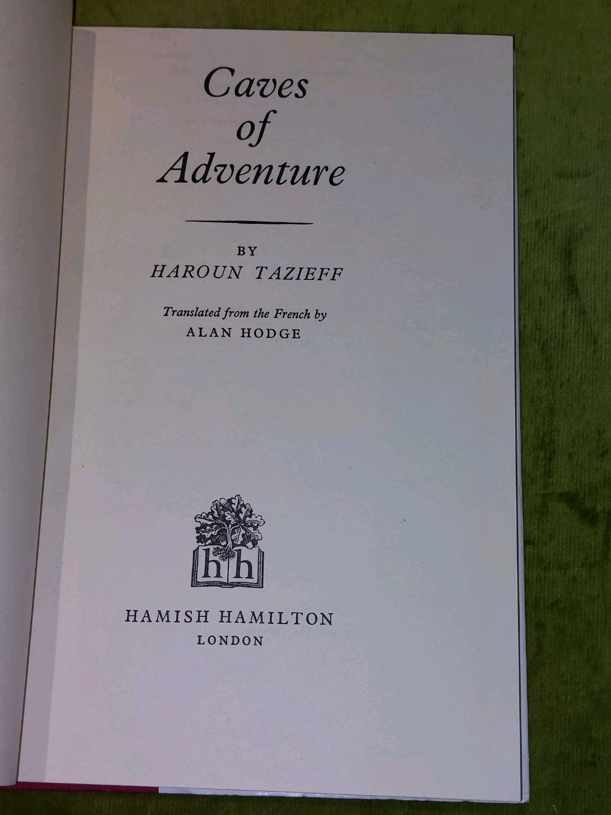 Caves of Adventure - Haroun Tazieff [Hamish Hamilton] 1953 1st Ed 2nd Imp Hb/Dj5