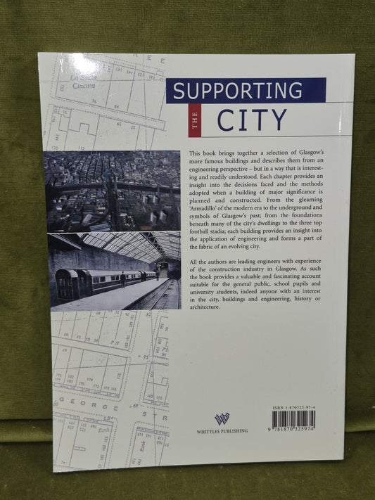 Supporting the City the influence of Engineering on Glasgow Howard Wright1