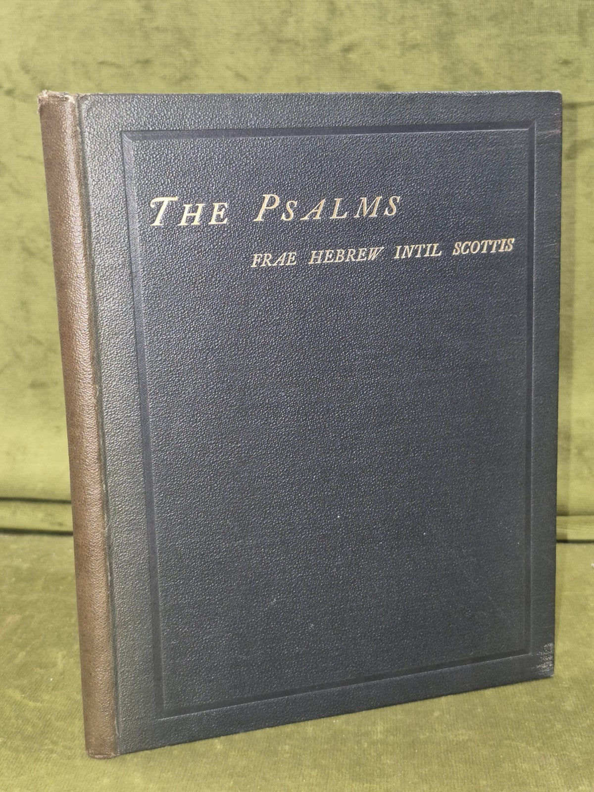 The Psalms Frae Hebrew Intil Scottis Scots Hately Waddell 1902 Menzies Lochhead0