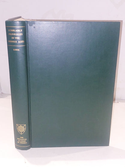 Scholarly Privileges in the Middle Ages By Pearl Kibre (1961) Hb Book0