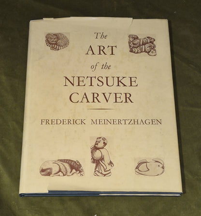 The Art of the Netsuke Carver - Frederick Meinertzhagen0