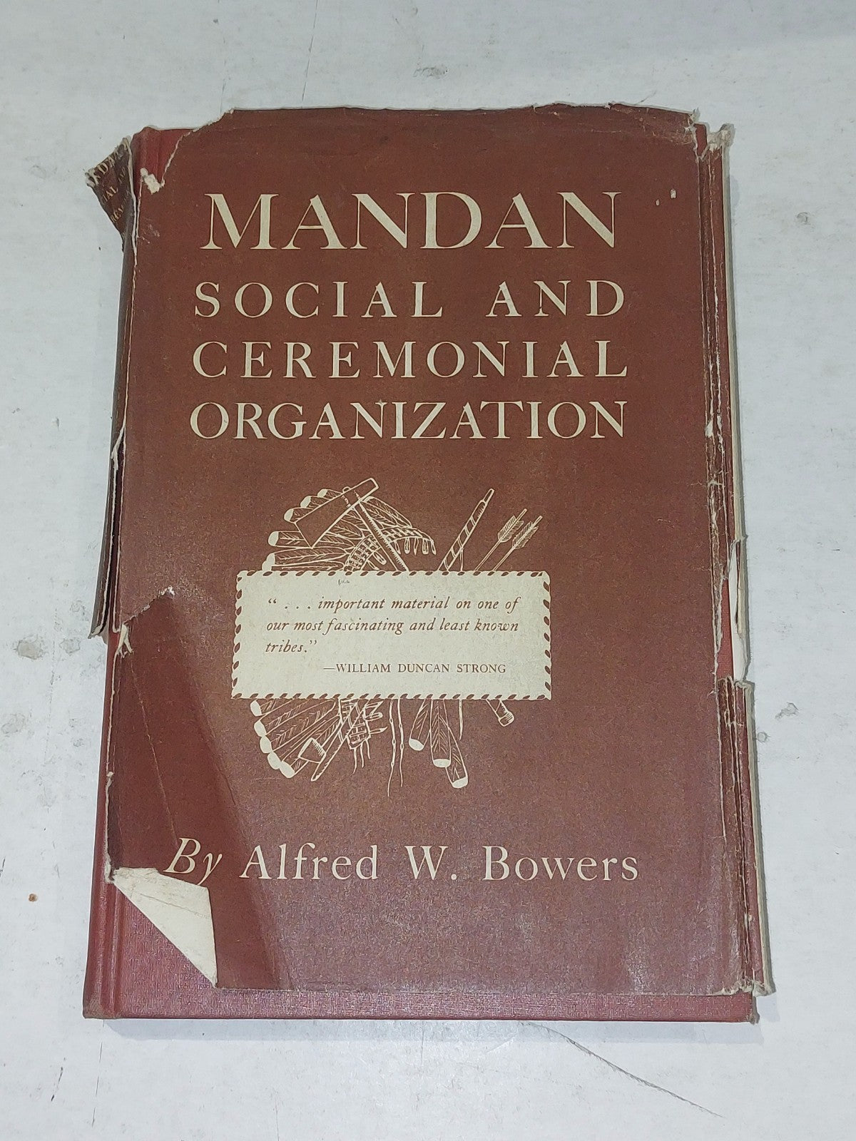 Mandan Social & Ceremonial Organization, by Alfred W. Bowers, Hb Book0