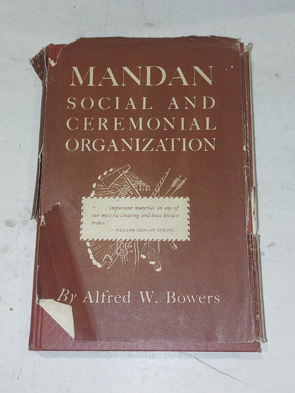 Mandan Social & Ceremonial Organization, by Alfred W. Bowers, Hb Book0