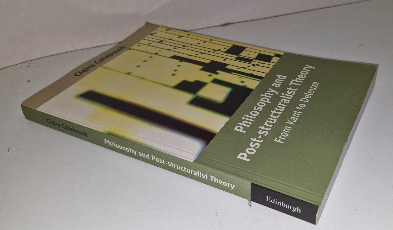 Philosophy and Post-structuralist Theory : From Kant to Deleuze - Colebrook Pb 1