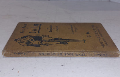 Text Book of Cycling for Beginner and Expert By C G Kingsbury, Olympic Champion.1