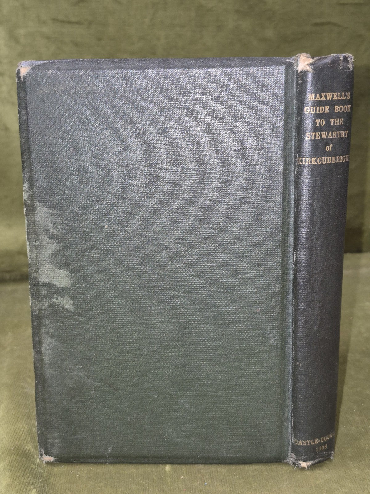 Maxwell's Guide Book to the Stewartry of Kirkcudbright Eighth Edition 1