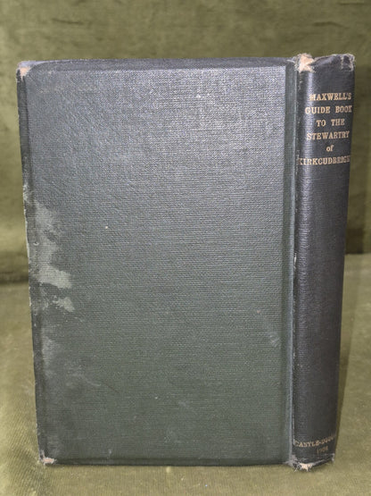 Maxwell's Guide Book to the Stewartry of Kirkcudbright Eighth Edition 1