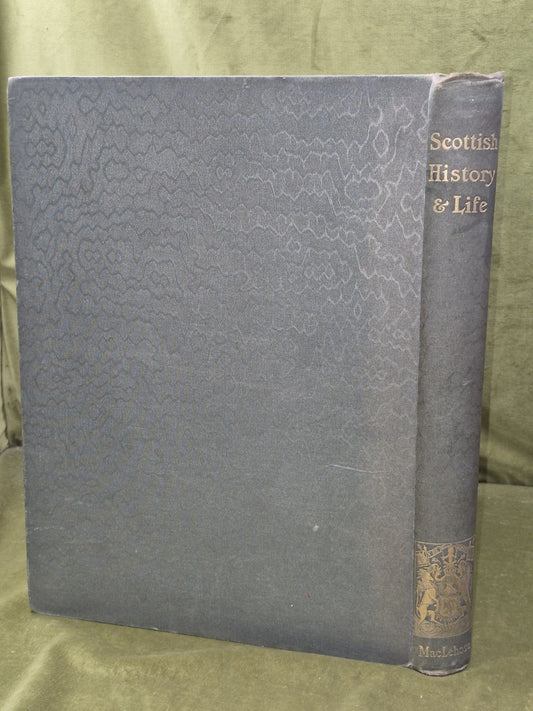 Scottish History & Life James Maclehose & Sons 1902 Glasgow1