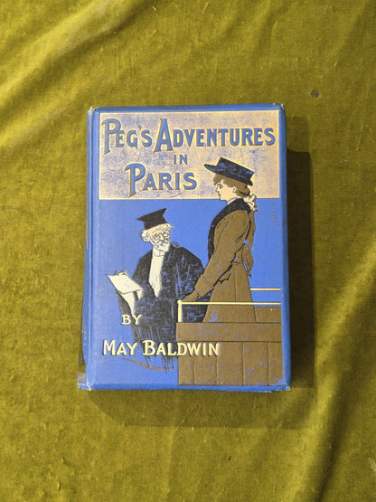 Peg's Adventures in Paris - May Baldwin , W & R Chambers est. ~ 19100