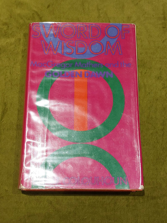 Sword of Wisdom MacGregor Mathers & The Golden Dawn Neville Spearman 1975 1st Ed0
