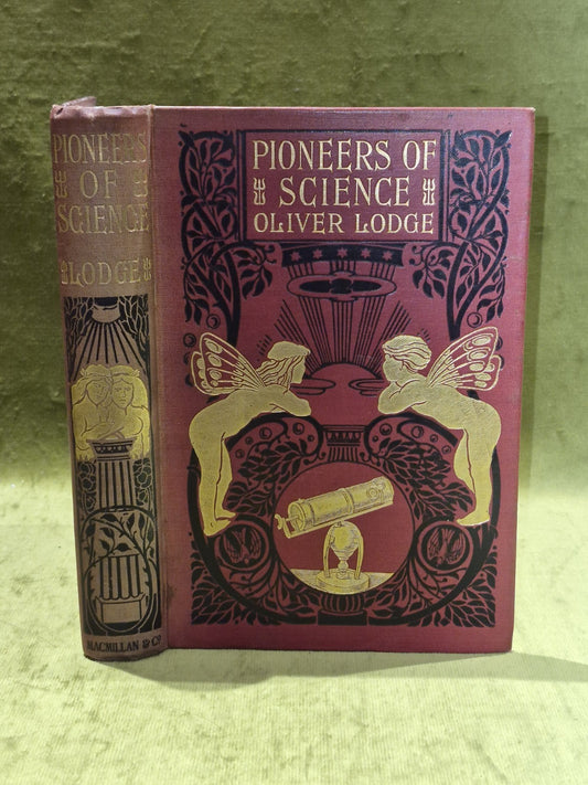 Pioneers Of Science by Oliver Lodge (1928) [MacMillan & Co] Hb Book0