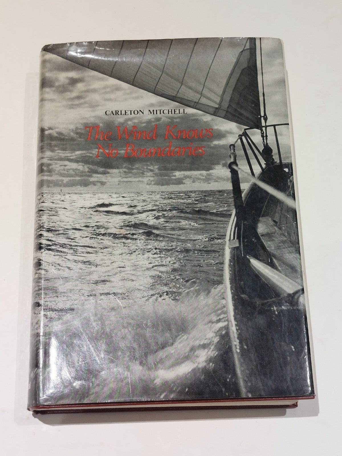 The Wind Knows No Boundaries By Carleton Mitchell [Nautical Pub] 1971 Hb Book0